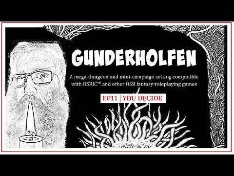Gunderholfen Ep11 - Swords & Wizardry Actual Play | You Decide
