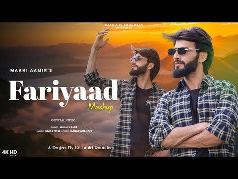 Fariyaad Mashup Maahi Aamir | Umi A Feem New Superhit Kashmiri Song