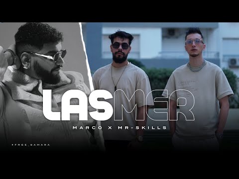 Marco X @Mr-SKiLLS-1 - LASMER - (Officiel Music)