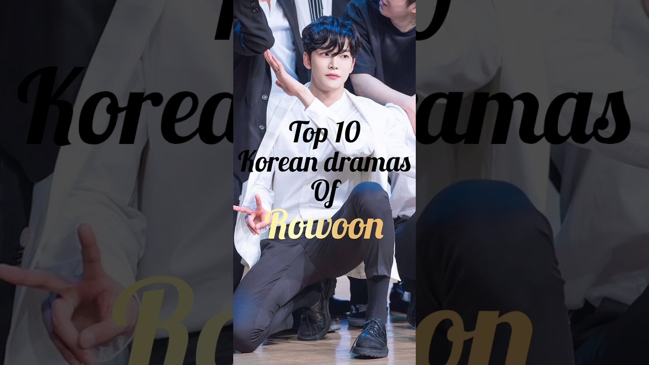 Top 10 Must-Watch Rowoon Dramas π¬