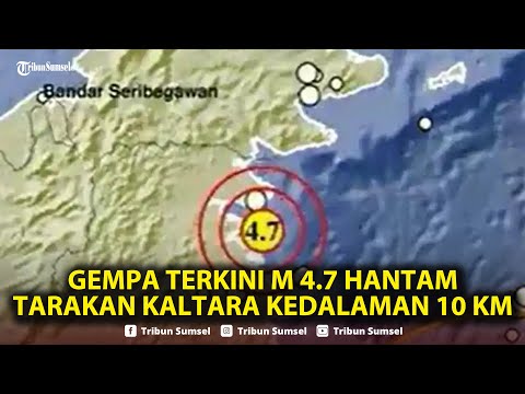 🔴Gempa Terkini M 4.7 Hantam Tarakan Kaltara Kedalaman 10 Km, Tetap Waspada