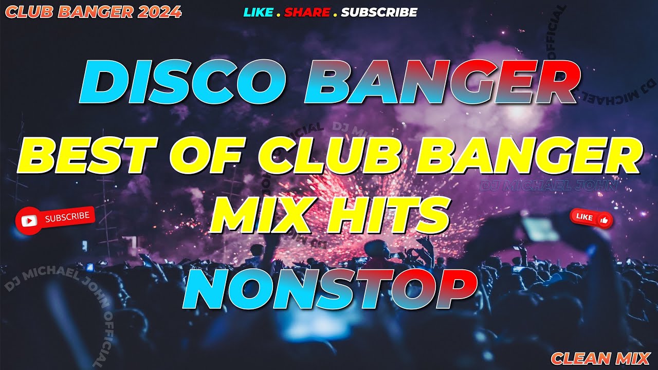 Disco Banger! Best Club Megamix 🎶 (DJ Michael John Remix)