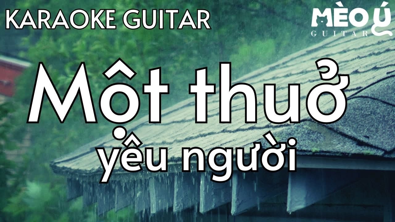 MỘT THUỞ YÊU NGƯỜI | Guitar Karaoke F#m 🎸