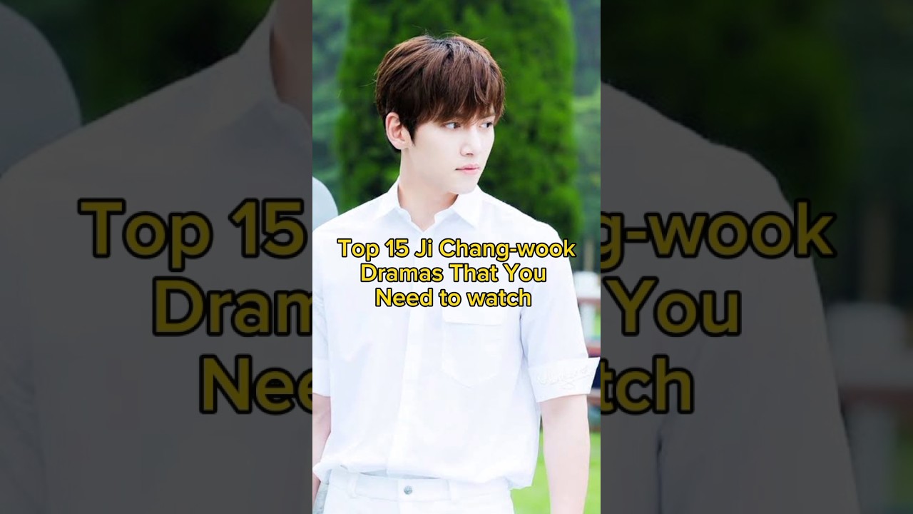 Top 15 Ji Chang-wook Dramas to Watch π¬