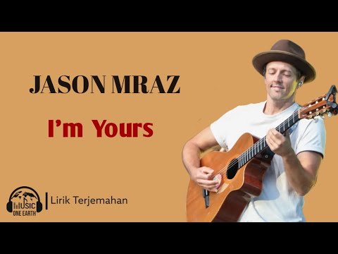 Jason Mraz - I'm Yours (Lirik Lagu Terjemahan)