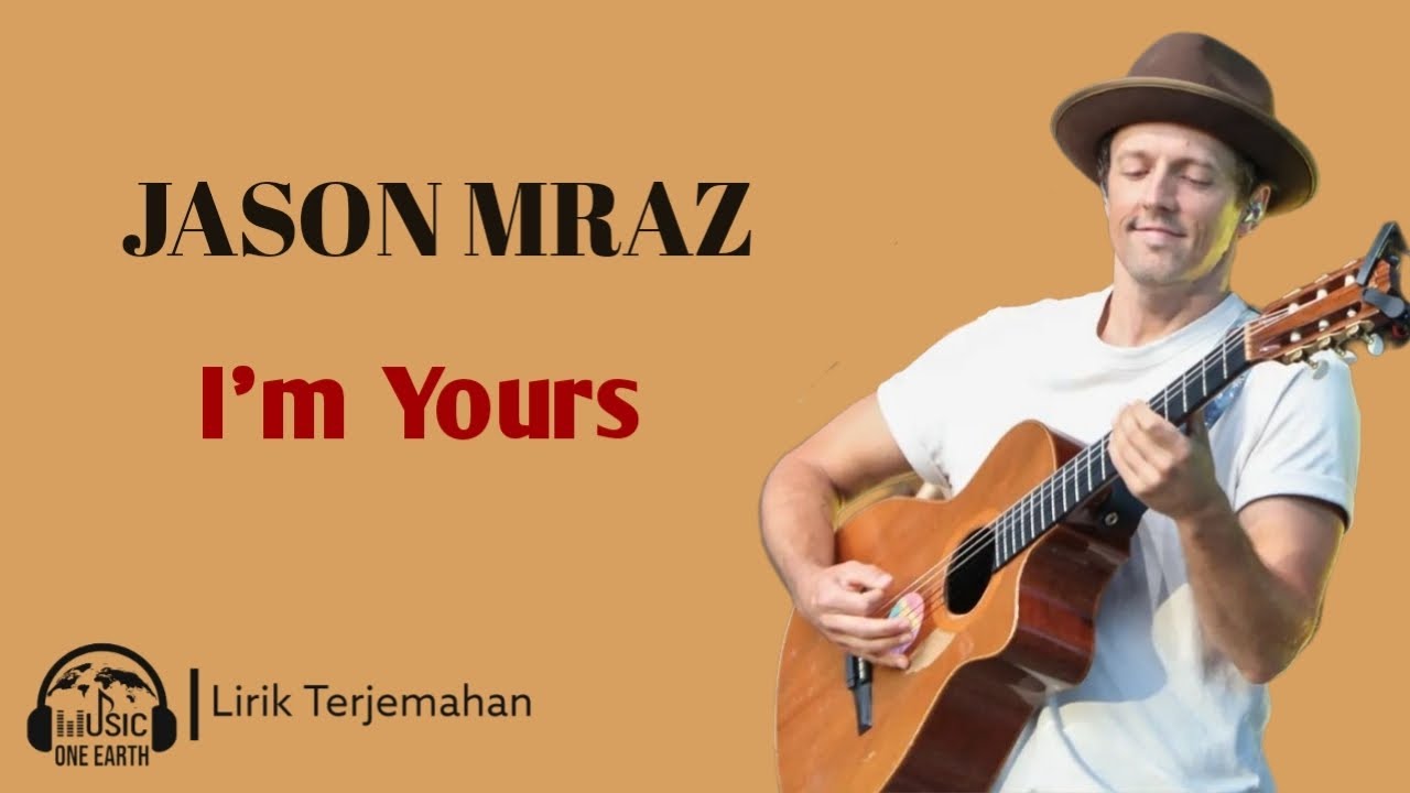 Jason Mraz - I'm Yours (Lirik dan Terjemahan Bahasa Indonesia)