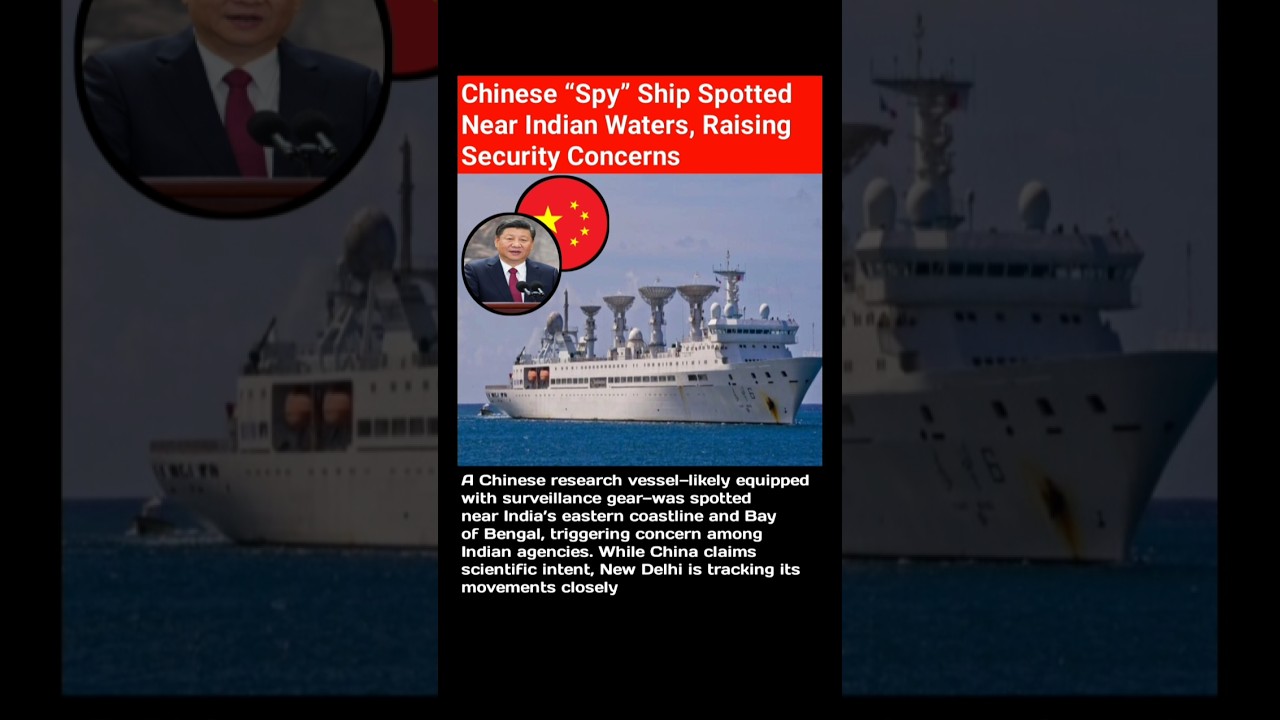 China Spy Ship Detected Near Indian Ocean 🌊