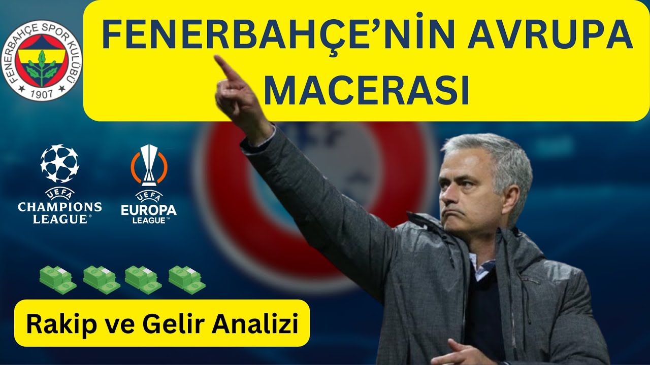 2025/26 Fenerbahçe Avrupa Rakipleri ve Gelir Tahminleri ⚽