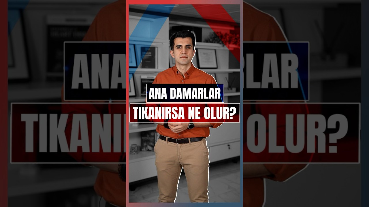 Ana Damarlar Tıkandığında Ne Olur? 🫀