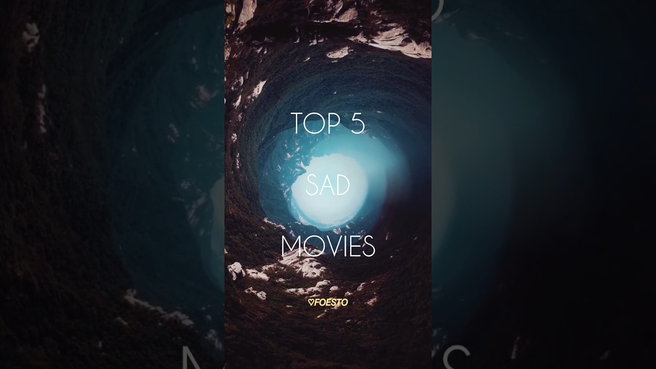 Top 5 Sad Movies 🌧️