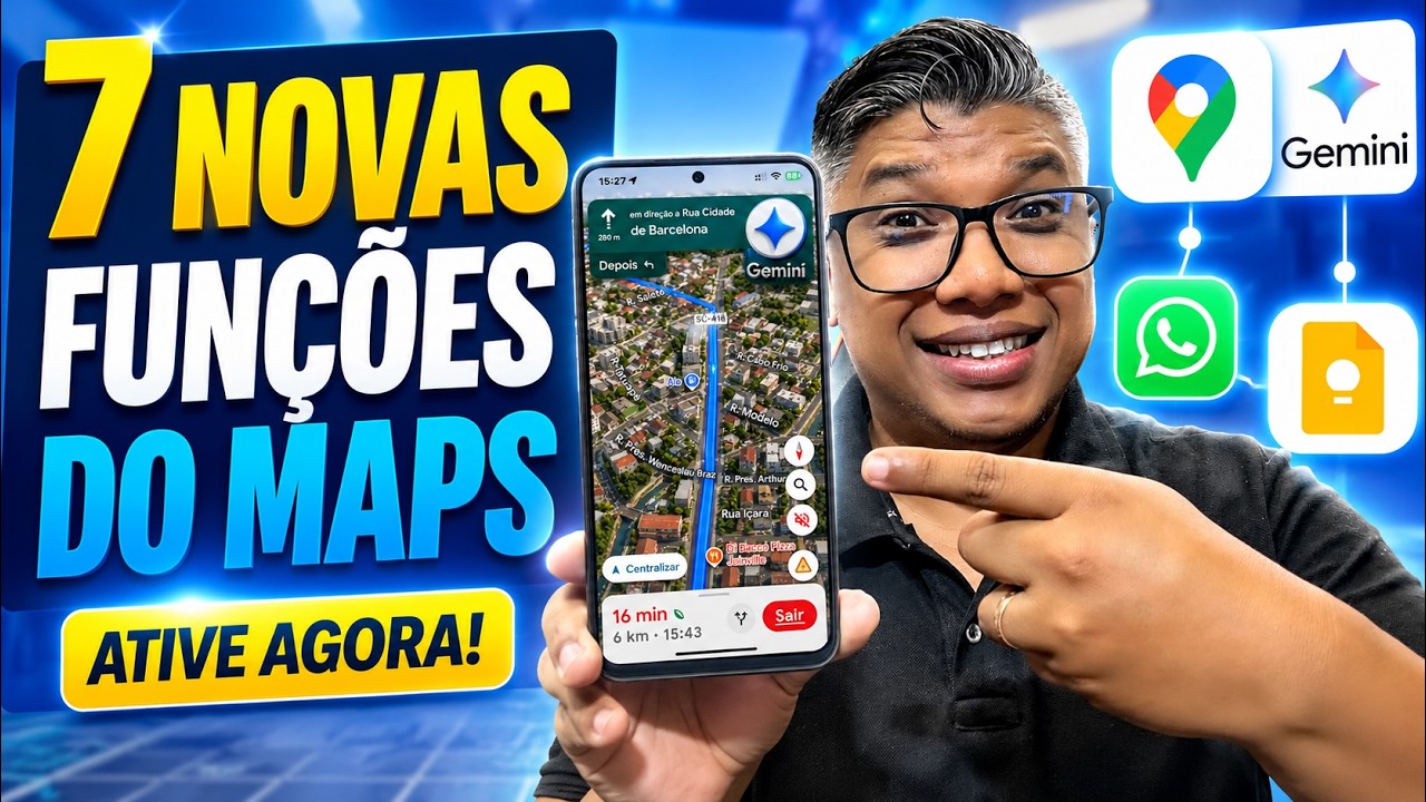 7 Coisas que o Google Maps Faz Agora com Gemini Quase Ninguém Percebeu