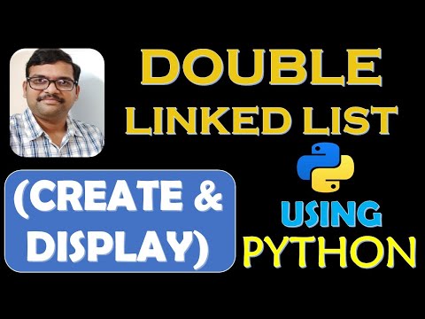 DOUBLE LINKED LIST (CREATE AND DISPLAY) USING PYTHON