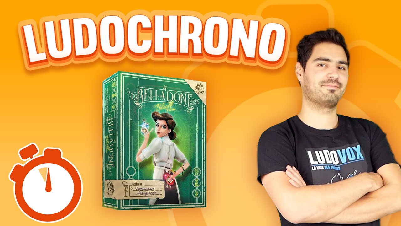 Ludochrono : Belladone Bluff en 5 min ⏱️