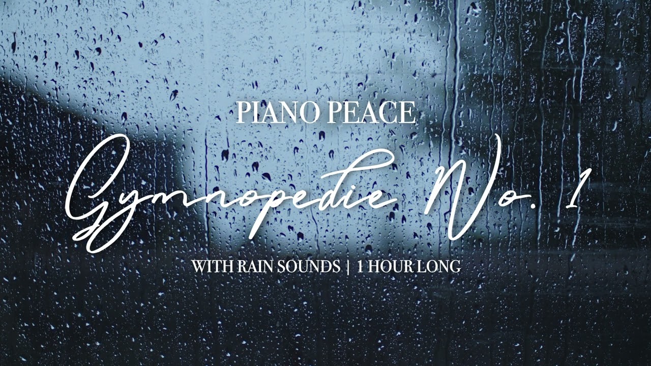 Gymnopédie No. 1 with Rain Sounds | 1 Hour