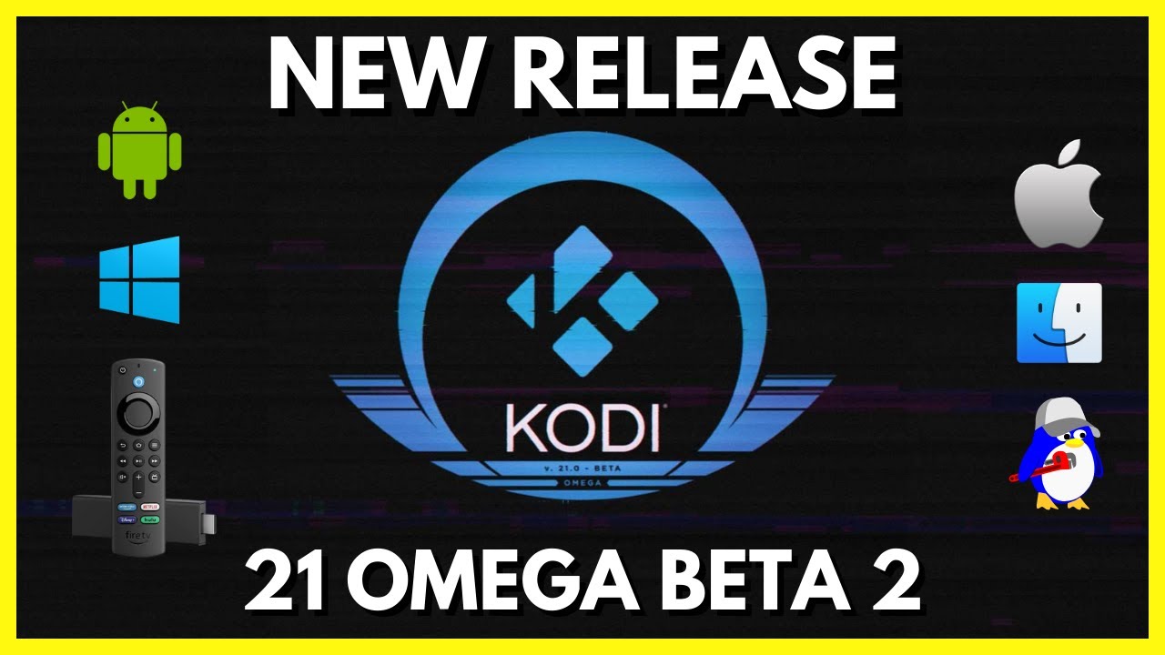 Guide to Installing Kodi 21 Omega Beta 2 on Windows, Firestick, and Android - November 2025