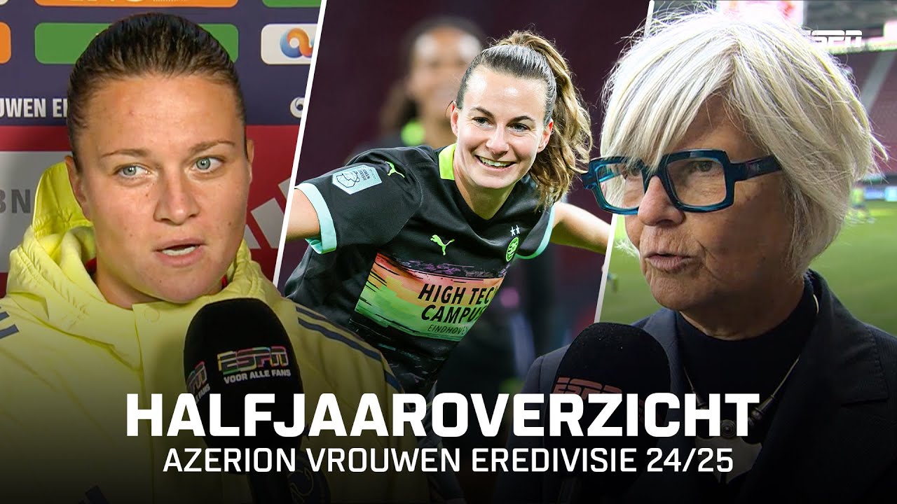 🔥 Topmomenten uit de Eerste Seizoenshelft van de Azerion Vrouwen Eredivisie 2024/25