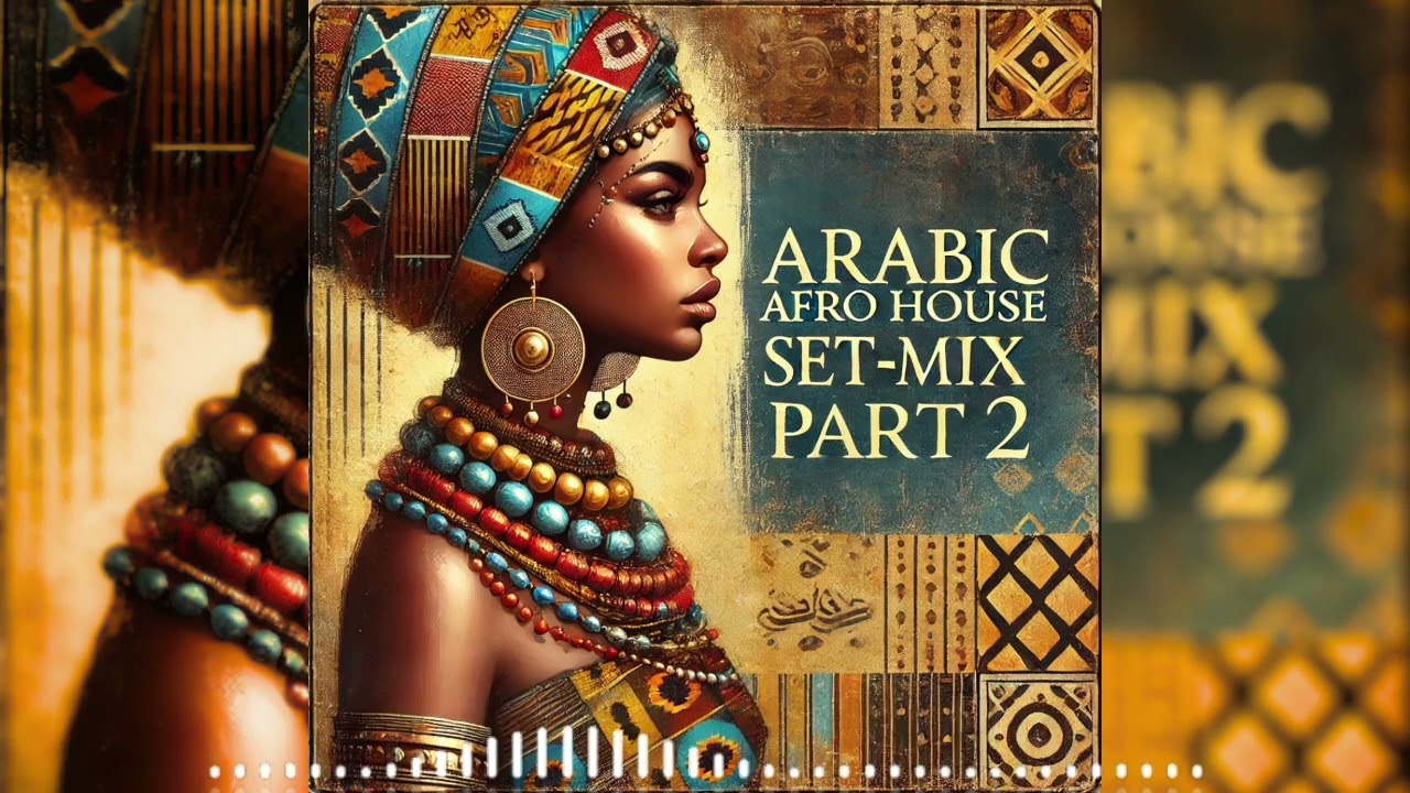 Arabic Afro House Mix Part 2 🎶 | 2025 Edition