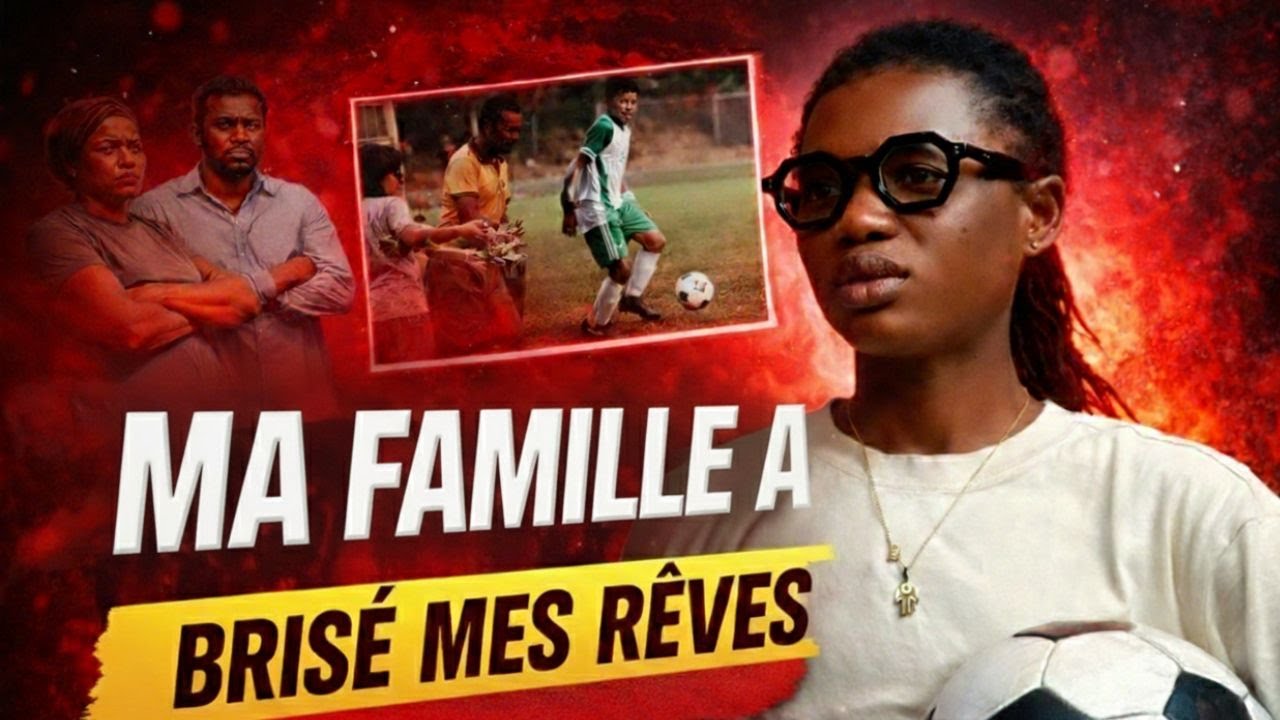 Ma famille m'a rejetée, le football m'a sauvé ⚽