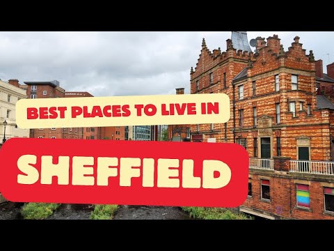 10 Best Places To Live In Sheffield 2025 - Sheffield, England