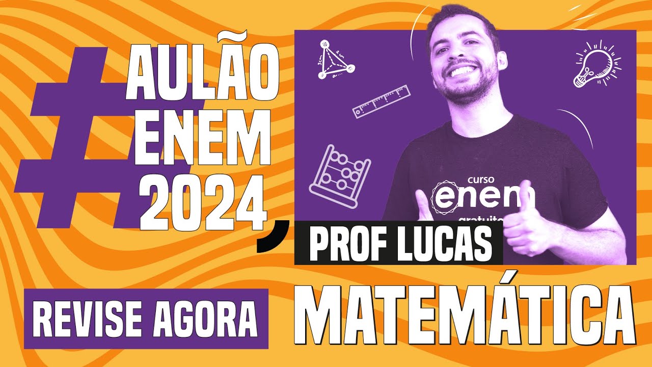 Aulão ENEM 2024: 10 Temas de Matemática Essenciais