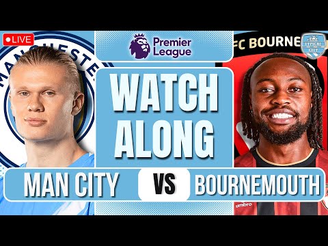 Man City vs Bournemouth LIVE Premier League WATCHALONG