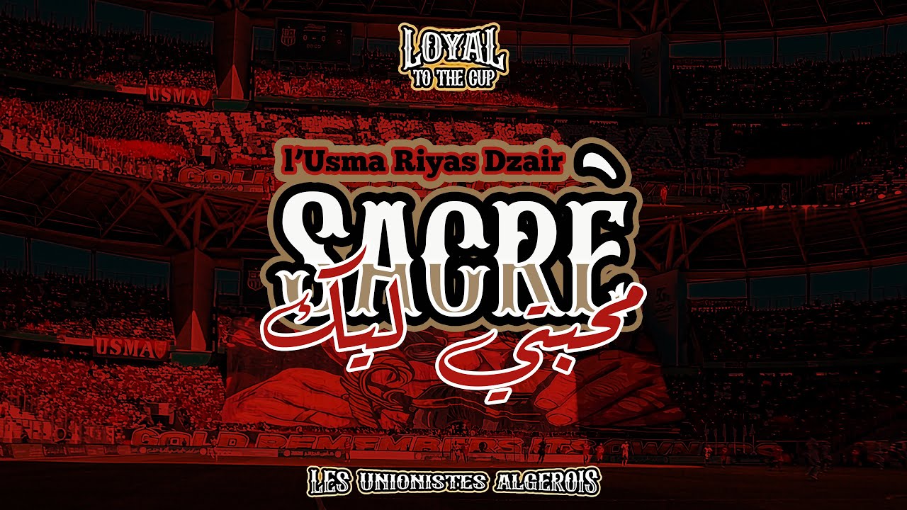 L’Usma Riyas Dzair | حبّي ليك 🇩🇿