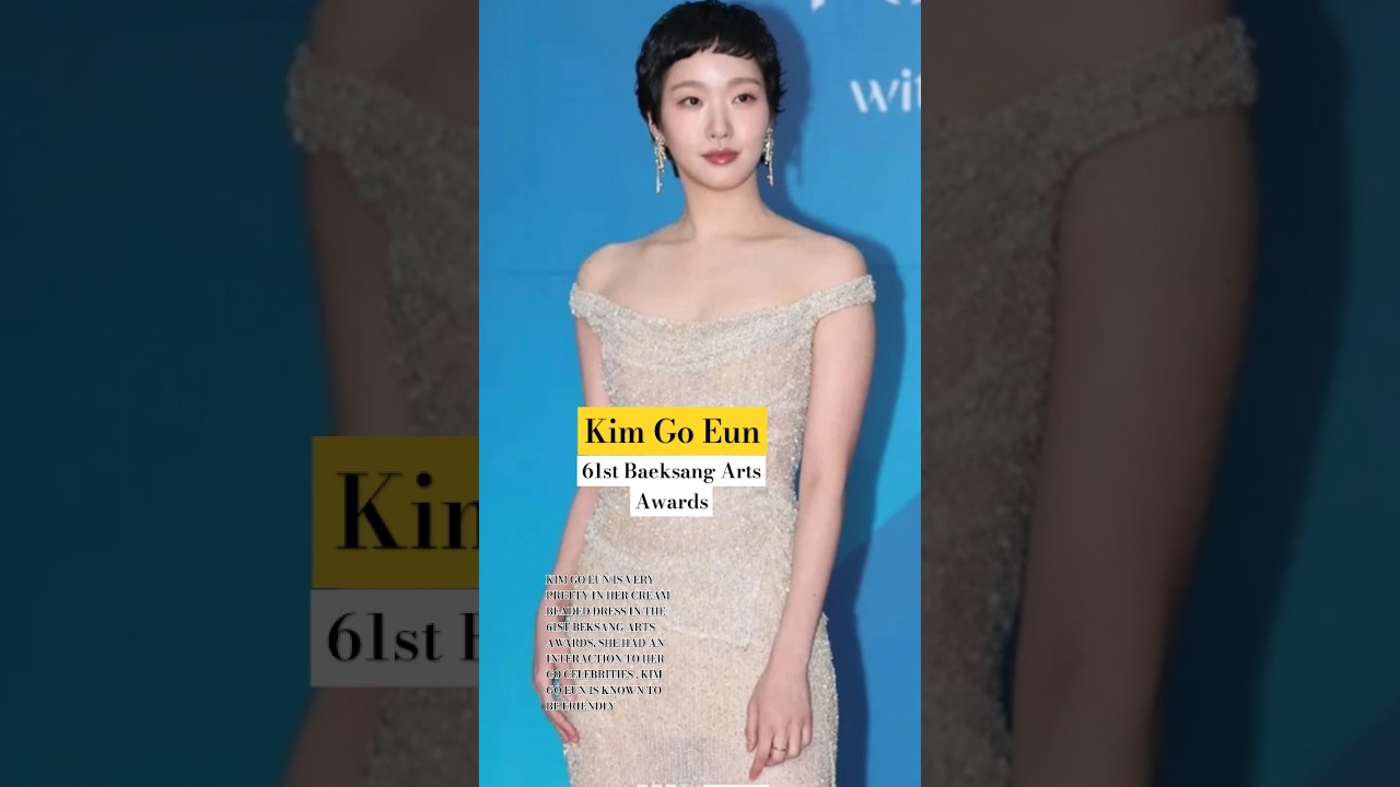Kim Go Eun Shines at 61st Baeksang Arts Awards ✨