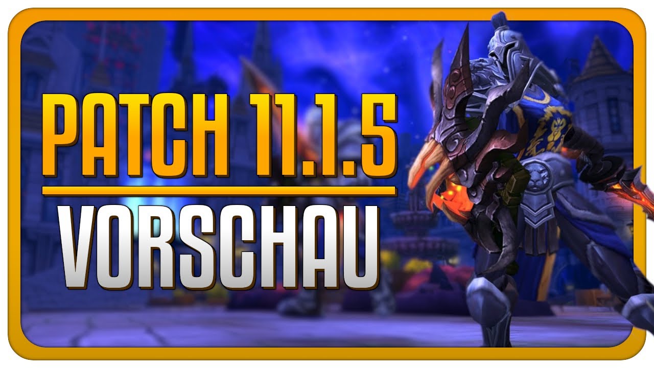 Patch 11.1.5 Release Datum, Inhalte & Mehr | The War Within