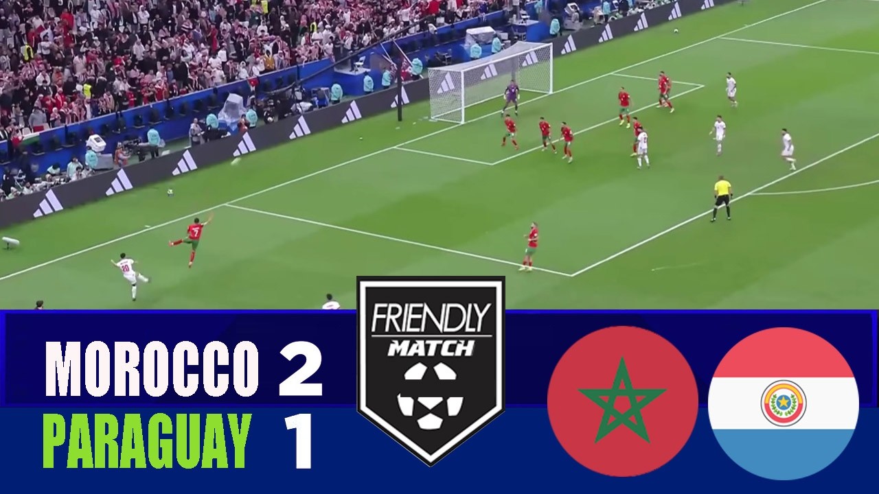 Morocco 2-1 Paraguay | 2026 Friendly Highlights ⚽