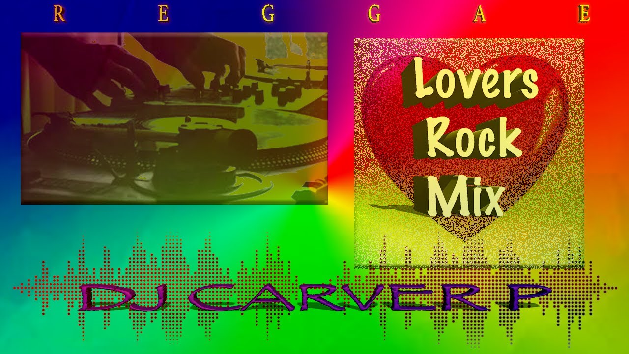 Lovers Rock Reggae Mix by DJ Carver P 🎶