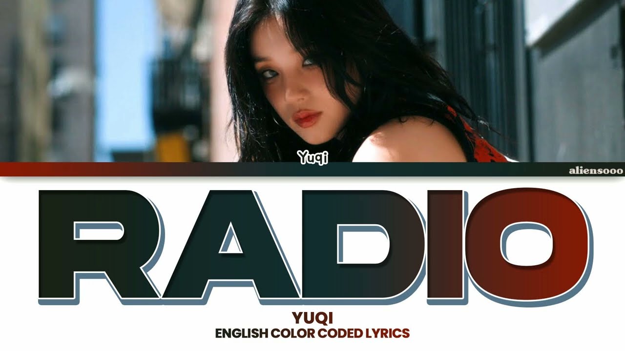 YUQI - Radio (Dum-dum) | Color Coded English Lyrics