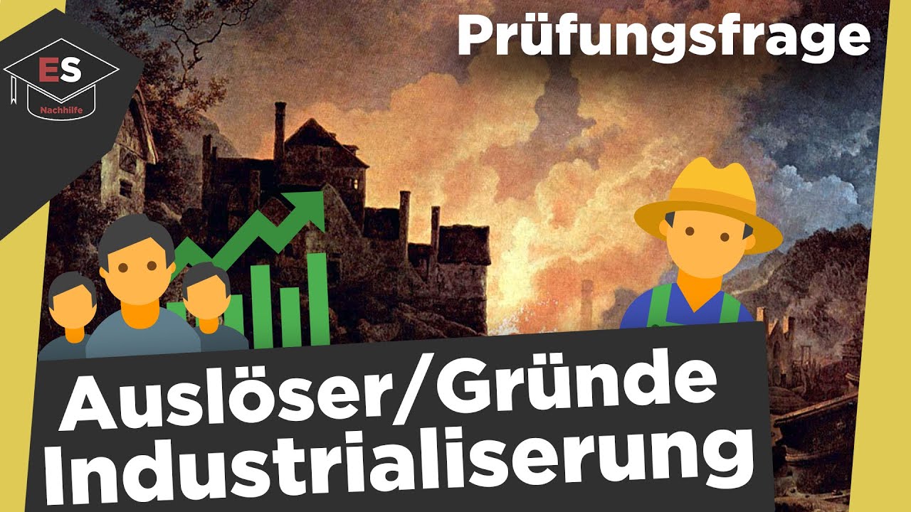 Auslöser der Industriellen Revolution - Industrialisierung - Gründe der Industrialisierung erklärt!
