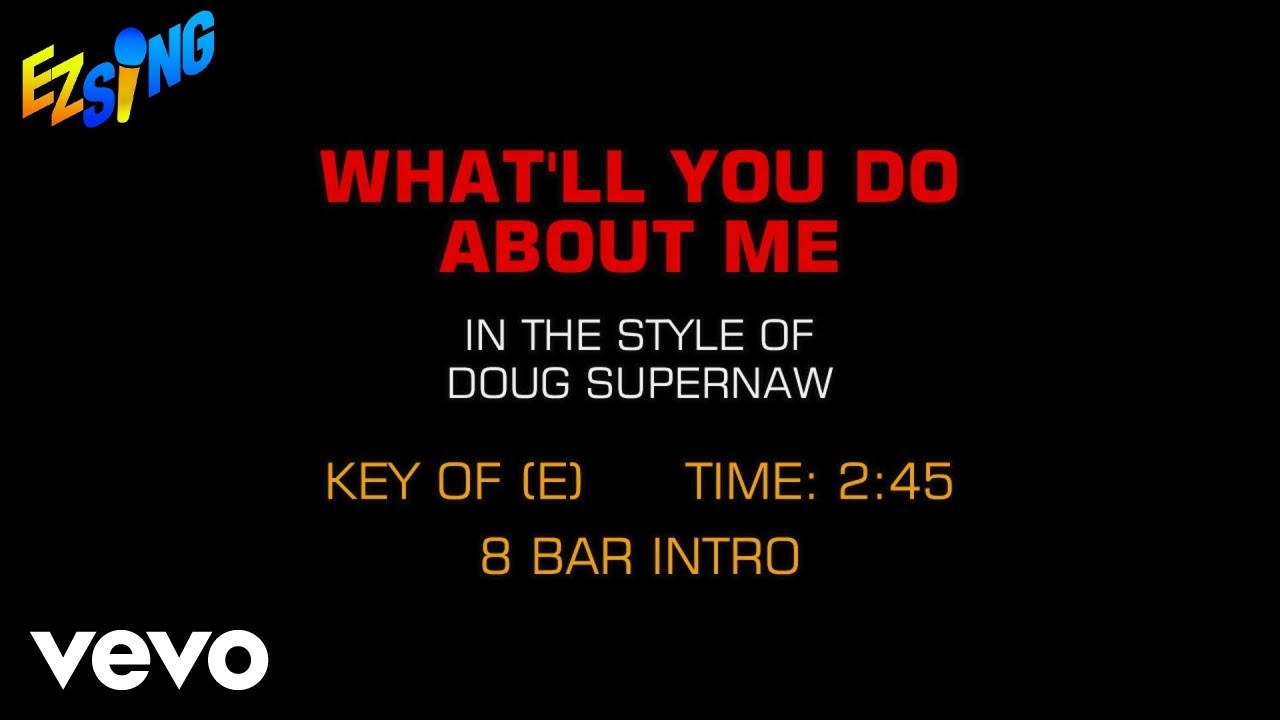 Doug Supernaw - What'll You Do About Me (Karaoke EZ Sing)