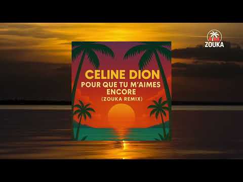 CĂ©line Dion â Pour que tu mâaimes encore (Zouka Remix) | Version Tropicale Zouk 2025