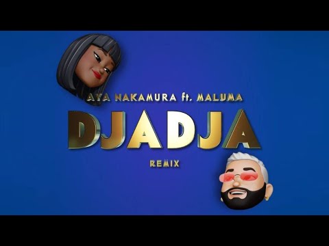 AYA NAKAMURA feat. MALUMA â DJADJA Remix (Official Lyric Video)