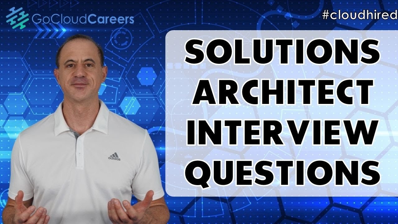 Solution Architect Technical Interview Preparation: Mastering Key Questions
