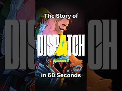 The Story of Dispatch (Episode 3) in 60 Seconds