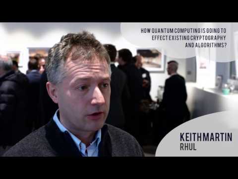 How Will Quantum Computing Change Existing Cryptography? Prof. Keith Martin, RHUL