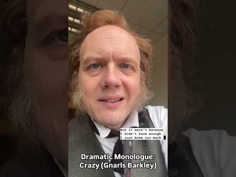 Dramatic Monologue: 'Crazy' by Gnarls Barkley