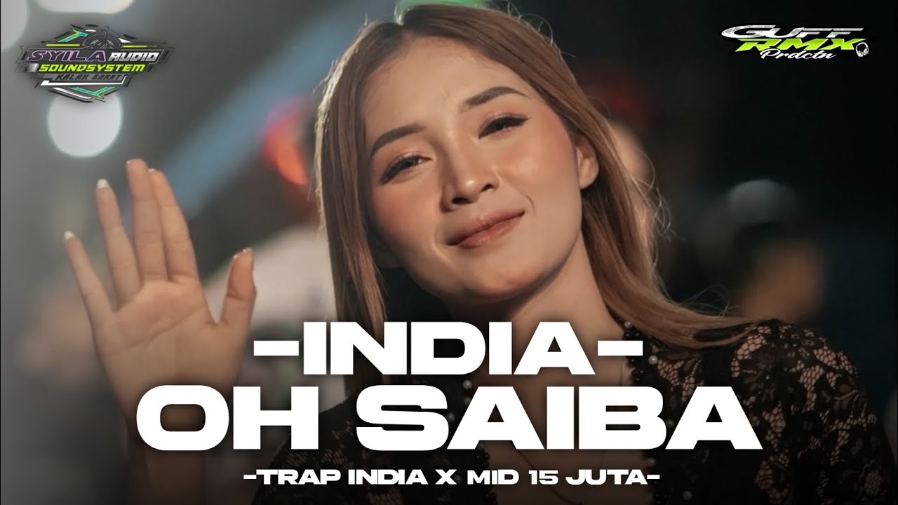 DJ INDIA - Oh Saiba Style Trap & Party | Guff RMX ft Maz Udy ๐ถ