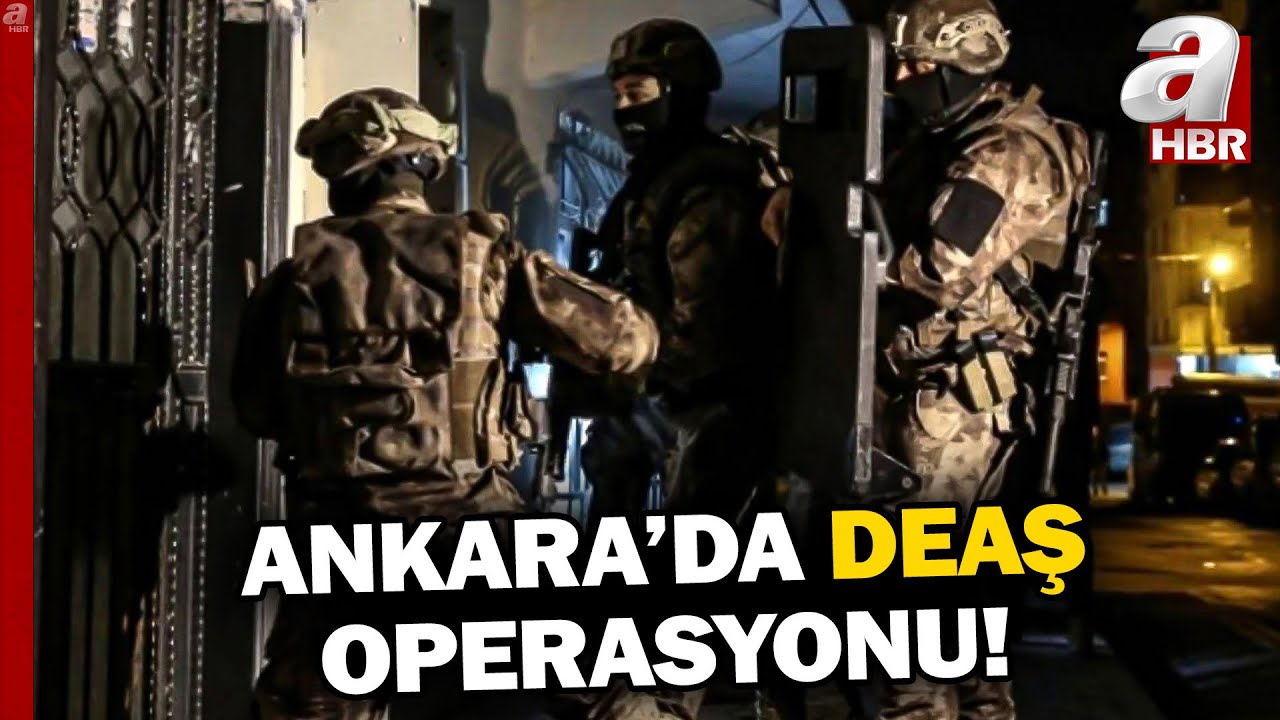 Ankara'da DEAŞ Operasyonu: 17 Gözaltı