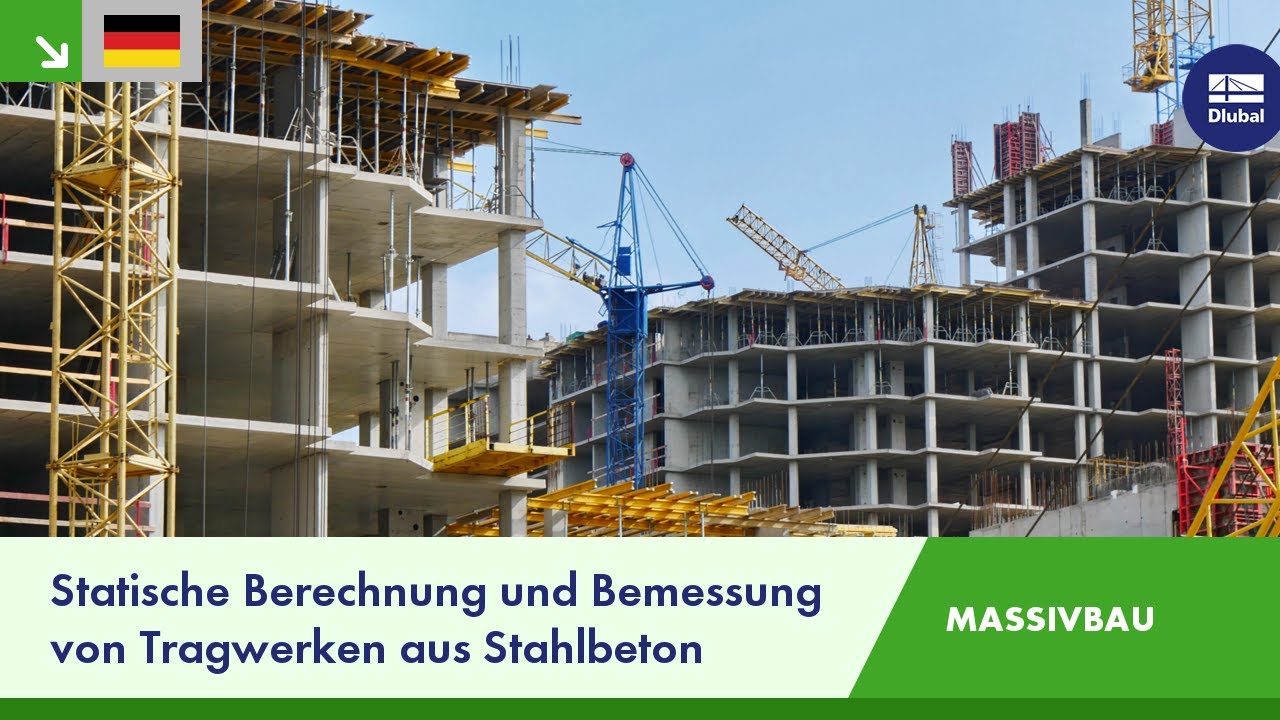 Statische Berechnung & Bemessung von Stahlbeton-Tragwerken 🏗️