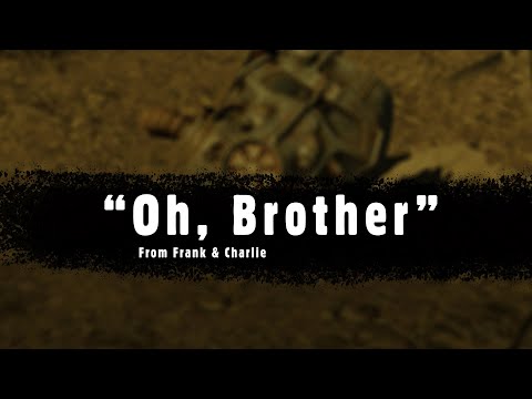 Oh, Brother (On Your Own) - Original Song From Frank & Charlie Take the Wasteland