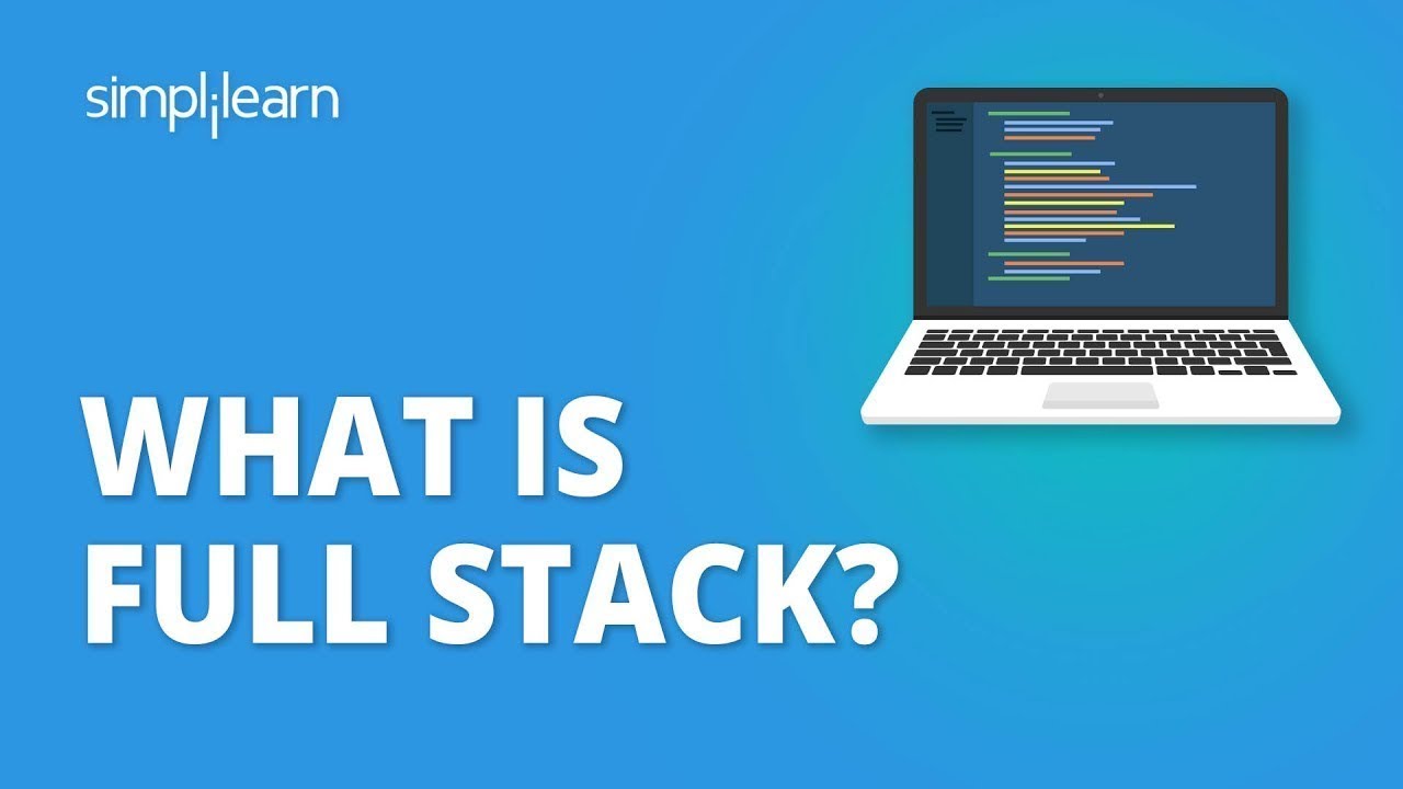 What Is Full Stack? | Full Stack Developer and Web Development Overview