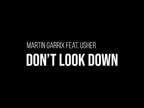 Martin Garrix feat. Usher - Don't Look Down (Lyrics)