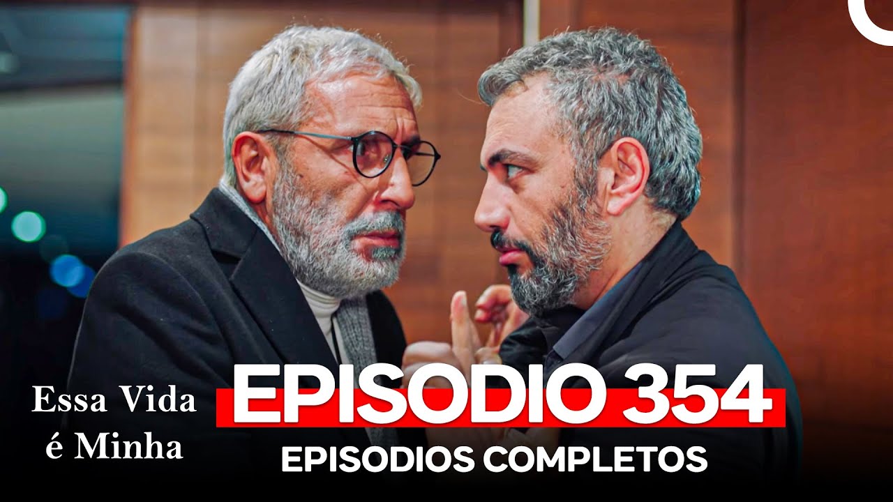 Assista ao Episódio 354 de Essa Vida é Minha com Dublagem em Português 🎬