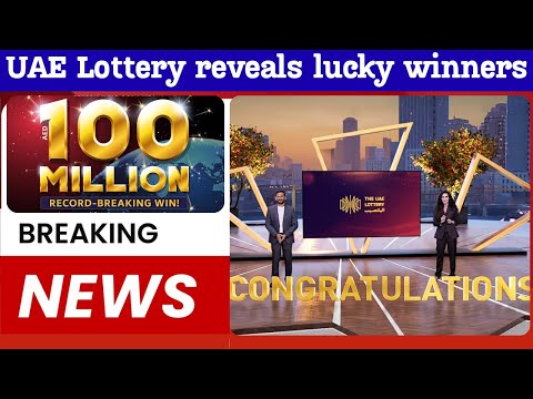 Dh100 Million Jackpot: UAE Lottery Reveals Lucky Winners | Full List Inside!