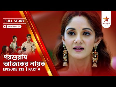 Full Story | Parashuram Ajker Nayok | Episode 235 | Part A