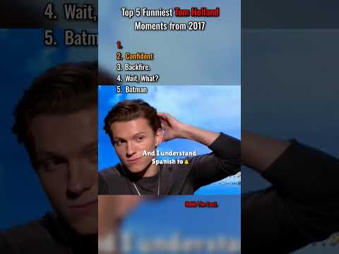 Top 5 Funniest Tom Holland Moments from 2017. đ€Ł