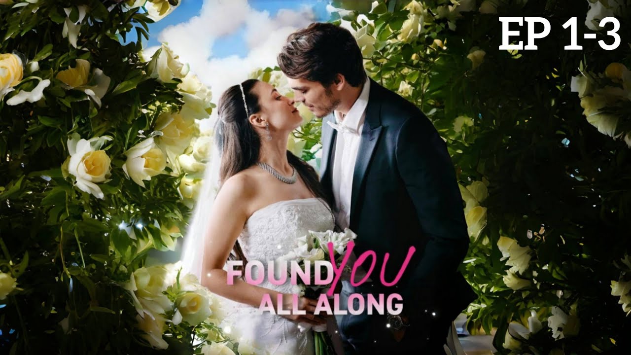 Found You All Along | Heartwarming Arranged Marriage Drama 💍 (Episodes 1-3)